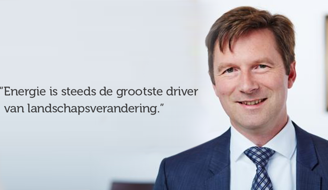 “Energie is steeds de grootste driver van landschapsverandering.”