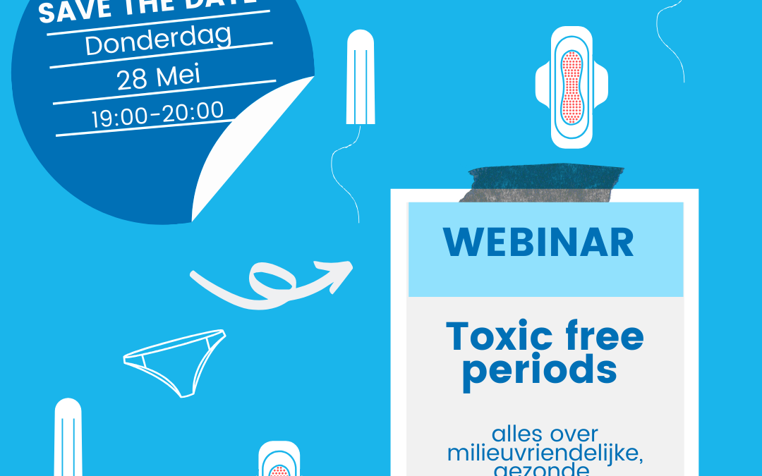 Gifvrij Ongesteld: WECF organiseert webinar over Toxic Free Periods
