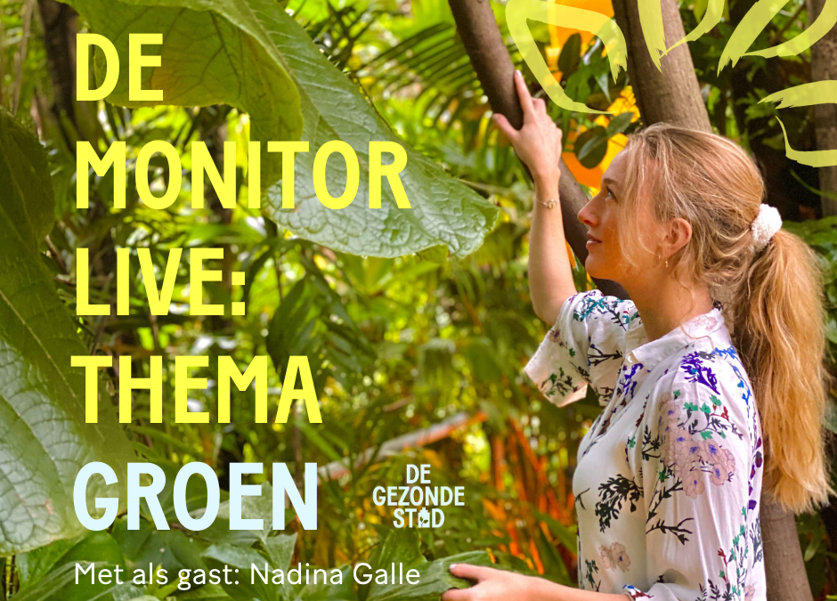 De Monitor Live: Thema Groen met Nadina Galle